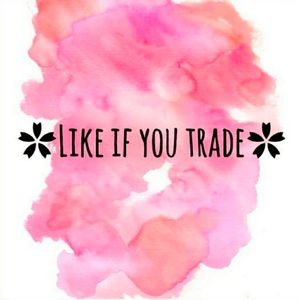 LIKE 💗 IF YOU TRADE/ READ DESCRIPTION PLEASE​